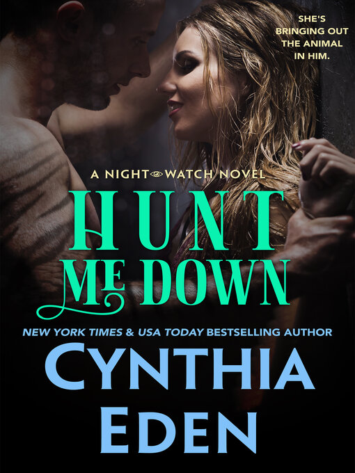 Title details for Hunt Me Down by Cynthia Eden - Available